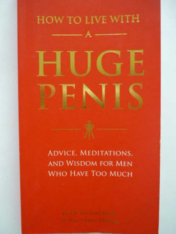 How To Live With A Huge Penis By Dr. Richard Jacob & Rev. Owen Thomas